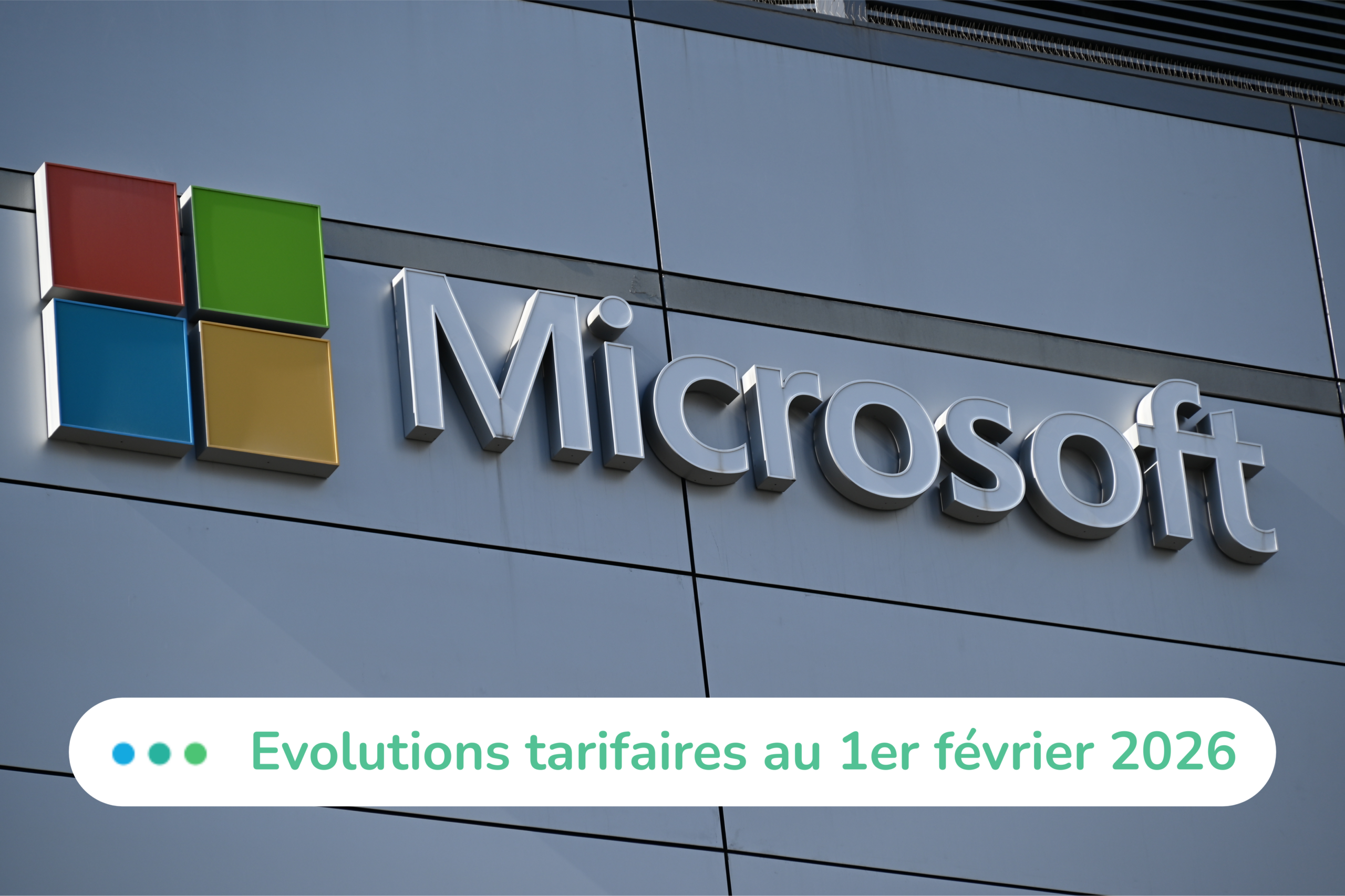 Evolutions tarifaires Microsoft au 1er février 2026